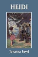 Heidi (Color Edition) (Yesterday's Classics) di Johanna Spyri edito da Yesterday's Classics