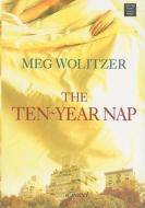 The Ten-Year Nap di Meg Wolitzer edito da Center Point