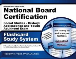 Flashcard Study System for the National Board Certification Social Studies - History Adolescence and Young Adulthood Exam: National Board Certificatio di National Board Certification Exam Secret edito da Mometrix Media LLC