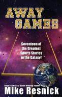 Away Games di Mike Resnick edito da WordFire Press LLC