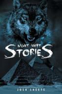 Night Shift Stories di Sheets Josh edito da Page Publishing, Inc.