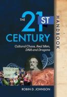 The 21st Century Handbook di Johnson Robin D. Johnson edito da Liberty Hill Publishing
