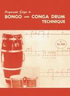 Progressive Steps to Bongo and Conga Drum Technique di Ted Reed edito da WWW.BNPUBLISHING.COM