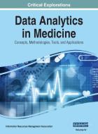 Data Analytics in Medicine di MANAGEMENT ASSOCIATI edito da Medical Information Science Reference
