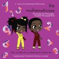 The Mathematicians di Keishonda Williamson edito da Lulu.com