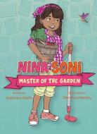 Nina Soni, Master of the Garden di Kashmira Sheth edito da PEACHTREE PUBL LTD
