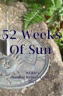 52 WEEKS OF SUN: THE WLRH 2021 SUNDIAL W di MICHAEL GUILLEBEAU edito da LIGHTNING SOURCE UK LTD