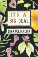 It's a Big Deal! di Dina Del Bucchia edito da TALONBOOKS