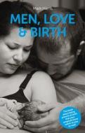 Men, Love & Birth di Mark Harris edito da Pinter & Martin Ltd.