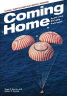 Coming Home: Reentry and Recovery from Space di Roger D. Launius, Dennis R. Jenkins, Nasa History Office edito da MILITARY BOOKSHOP