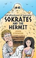 Socrates And The Hermit di John Stringer edito da The Choir Press
