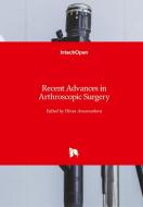 Recent Advances in Arthroscopic Surgery edito da IntechOpen