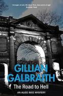 The Road To Hell di Gillian Galbraith edito da Birlinn General