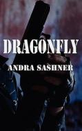 Dragonfly di Andra Sashner edito da Less Than Three Press