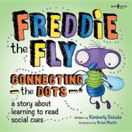 FREDDIE THE FLY CONNECTING THE DOTS di KIMBERLY DELUDE edito da DEEP BOOKS