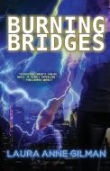 Burning Bridges di Laura Anne Gilman edito da Faery Cat Press