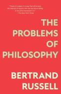 The Problems of Philosophy (Warbler Classics Annotated Edition) di Bertrand Russell edito da BOOKBABY