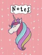 Notes: Cute Unicorn & White Hearts on Pink Background, Large Wide Ruled Notebook for Girls, 110 Pages, 8.5 X 11, for Keeping di Pinkcrushed Notebooks, Pinkcrushed Sketchbooks edito da Createspace Independent Publishing Platform
