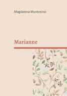 Marianne di Magdalena Montesino edito da Books on Demand