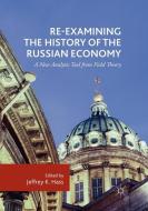 Re-Examining the History of the Russian Economy edito da Springer International Publishing
