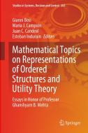 Mathematical Topics on Representations of Ordered Structures and Utility Theory edito da Springer International Publishing