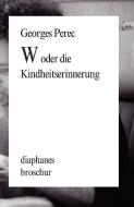 W oder die Kindheitserinnerung di Georges Perec edito da Diaphanes Verlag