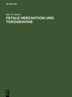 Fetale Herzaktion und Tokographie di Karl H. Mosler edito da De Gruyter