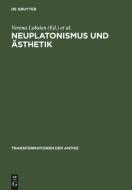 Neuplatonismus und Ästhetik edito da Gruyter, Walter de GmbH