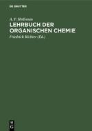 Lehrbuch der organischen Chemie di A. F. Holleman edito da De Gruyter
