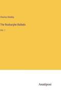 The Roxburghe Ballads di Charles Hindley edito da Anatiposi Verlag