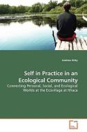 Self in Practice in an Ecological Community di Andrew Kirby edito da VDM Verlag