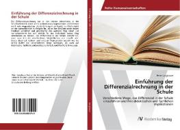 Einführung der Differenzialrechnung in der Schule di Peter Jungbauer edito da AV Akademikerverlag