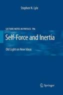 Self-Force and Inertia di Stephen Lyle edito da Springer Berlin Heidelberg