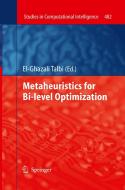 Metaheuristics for Bi-level Optimization edito da Springer Berlin Heidelberg