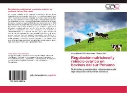 Regulación nutricional y reinicio ovárico en bovinos del sur Peruano di Victor Manuel Velez Marroquin, Gladys Díaz edito da EAE