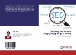 Crawling the website deeply: Deep Page crawling di Pooja Tevatia, Vinit Kumar Gunjan edito da LAP Lambert Academic Publishing