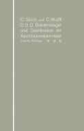 Bakteriologie und Sterilisation im Apothekenbetriebe di Conrad Stich, Christian Wulff edito da Springer Berlin Heidelberg