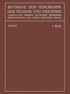 Beiträge zur Geschichte der Technik und Industrie di Conrad Matschoß edito da Springer Berlin Heidelberg
