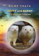 Betty und Barny di Silke Thate edito da Books on Demand