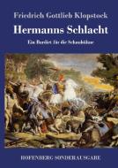 Hermanns Schlacht di Friedrich Gottlieb Klopstock edito da Hofenberg