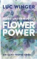 Flower Power di Luc Winger edito da Books on Demand