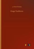 Osage Traditions di J. Owen Dorsey edito da Outlook Verlag