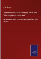 "The Name which is above every name" and "The Shepherd and His flock" di J. W. Reeves edito da Salzwasser-Verlag