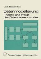 Datenmodellierung: Theorie und Praxis des Datenbankentwurfs di Paul F. Rennert, A. Min Tjoa, Günter Vinek edito da Physica-Verlag HD
