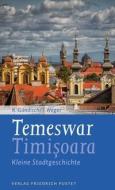 Temeswar / Timisoara di Konrad Gündisch, Tobias Weger edito da Pustet, Friedrich GmbH