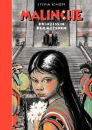 Malinche Prinzessin Der Azteken di Sylvia Schopf edito da Books On Demand