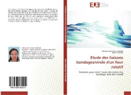 Etude Des Liaisons Bandages/virole D'un Four Rotatif di Collectif edito da Omniscriptum