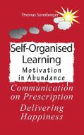 Self-Organised Learning di Thomas Sonnberger edito da Books on Demand