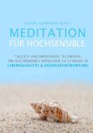Meditation für Hochsensible di Ulrike Domenika Bolls edito da Books on Demand