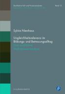 Ungleichheitsrelevanz im Bildungs- und Betreuungsalltag di Sylvia Nienhaus edito da Budrich